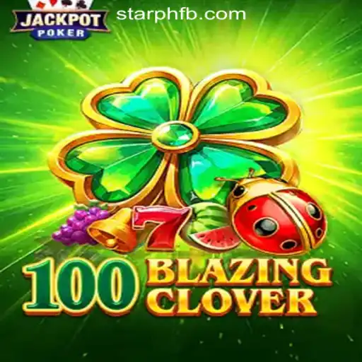 Discover the Excitement of 100BlazingClover at StarPH Online Casino Philippines