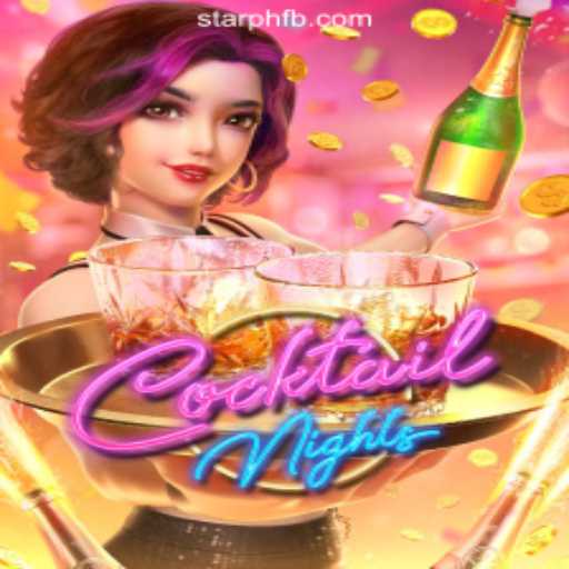 Experience Excitement with 'CocktailNights' at StarPH Online Casino Philippines