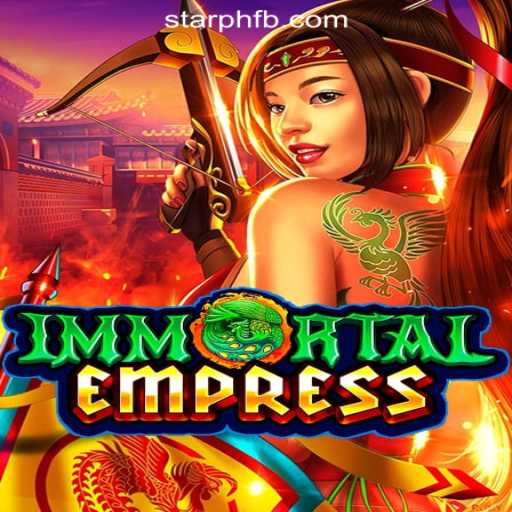ImmortalEmpress: Exploring the Majestic Game at StarPH Online Casino Philippines