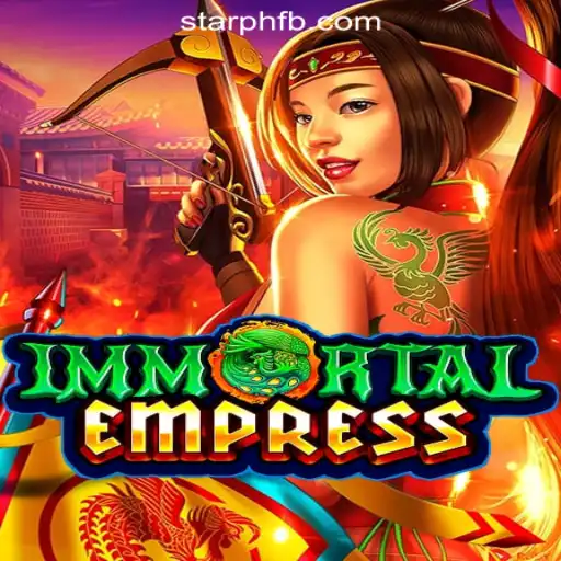 ImmortalEmpress: Exploring the Majestic Game at StarPH Online Casino Philippines